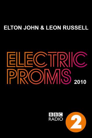 Elton John & Leon Russell: BBC Electric Proms 2010's poster