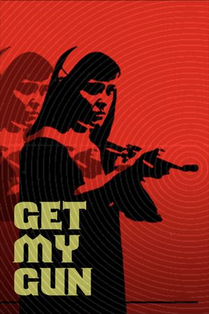 Get My Gun's poster