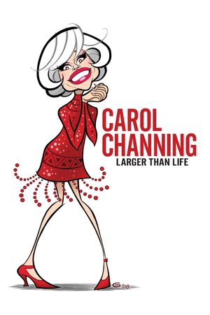 Carol Channing: Larger Than Life's poster
