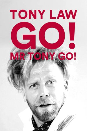 Tony Law: Go! Mr Tony Go!'s poster