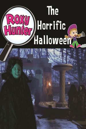 Roxy Hunter and the Horrific Halloween's poster