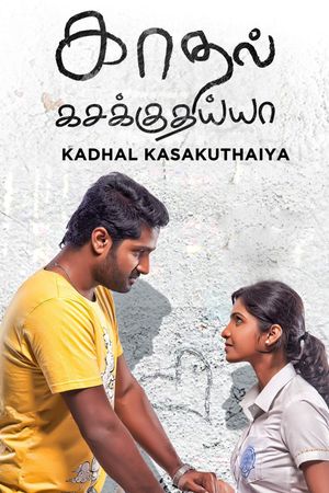 Kadhal Kasakuthaiya's poster