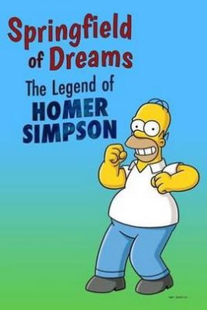 Springfield of Dreams: The Legend of Homer Simpson's poster