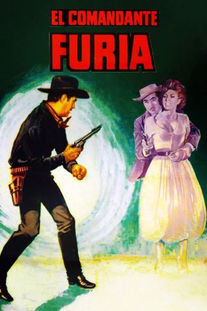 El comandante Furia's poster