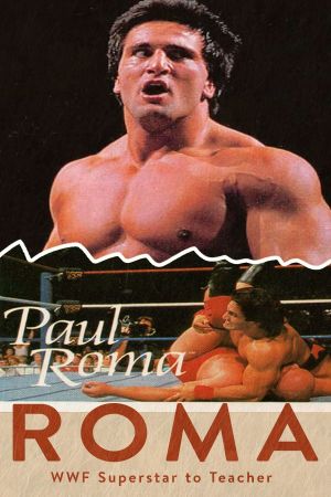 Roma WWF Superstar to Teacher: A Mini Documentary's poster