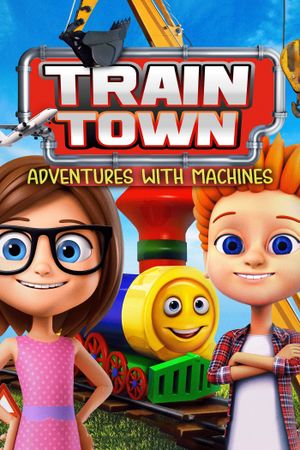 Train Town: Adventures with Machines's poster