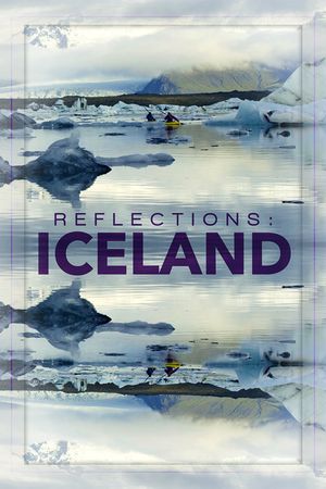 Reflections: Iceland's poster image