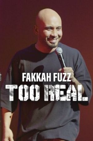 Fakkah Fuzz: Too Real's poster