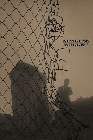 Aimless Bullet's poster