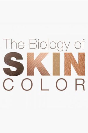 The Biology of Skin Color's poster