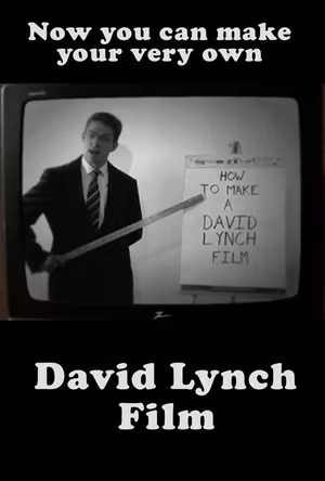 How to Make a David Lynch Film's poster