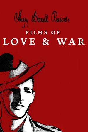 Harry Birrell Presents Films of Love and War's poster image