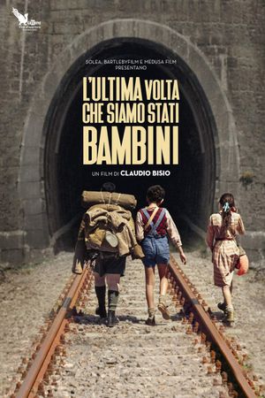 L'ultima volta che siamo stati bambini's poster