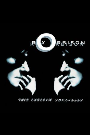 Roy Orbison: Mystery Girl - Unraveled's poster