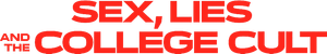 Sex, Lies and the College Cult's poster