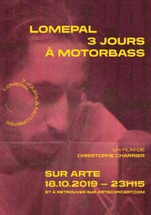 Lomepal, trois jours à Motorbass's poster