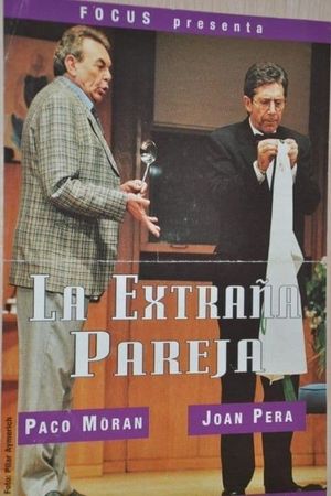 La Extraña Pareja - Paco Moran y Joan Pera's poster