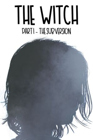 The Witch: Part 1 - The Subversion's poster
