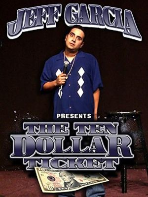 Jeff Garcia: The Ten Dollar Ticket's poster