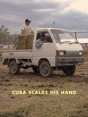 Cuba Scalds His Hand's poster