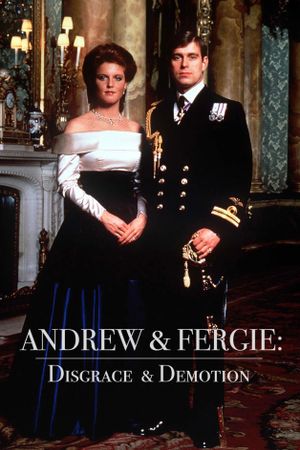 Andrew & Fergie: Disgrace and Demotion's poster image