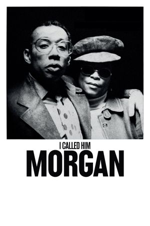 I Called Him Morgan's poster