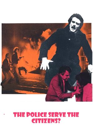 The Police Serve the Citizens?'s poster