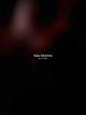 Não-Martírio's poster