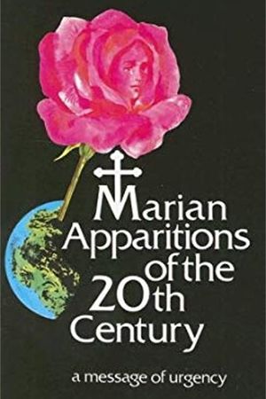 Marian Apparitions of the 20th Century's poster image