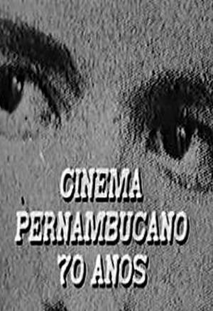 Cinema Pernambucano - 70 anos's poster