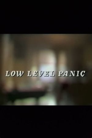 Low Level Panic's poster