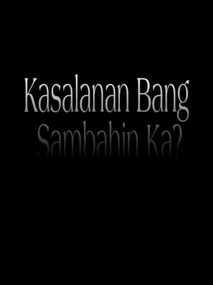 Kasalanan bang sambahin ka?'s poster