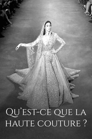 Qu'est-ce que la haute couture ?'s poster