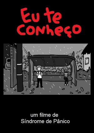 Eu te conheço's poster