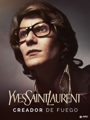 Yves Saint Laurent, Creator of Fire's poster