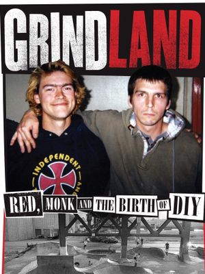 Grindland – Red, Monk and the Birth of DIY's poster