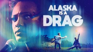 Alaska Is a Drag's poster