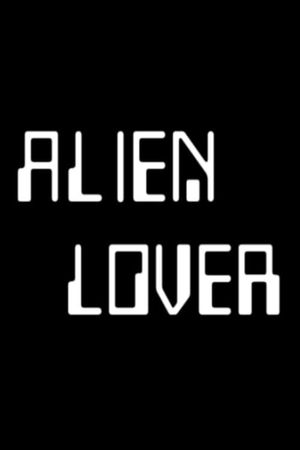 Alien Lover's poster