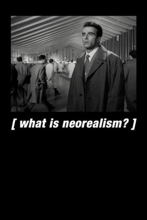 What Is Neorealism?'s poster