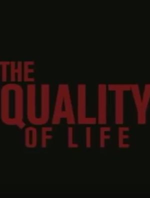 The Quality Of Life's poster