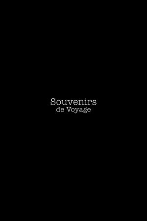 Souvenirs De Voyage's poster