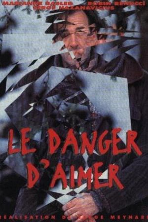 Le danger d'aimer's poster