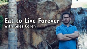 Eat to Live Forever with Giles Coren's poster