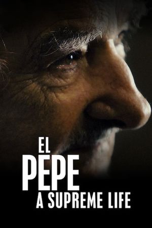 El Pepe: A Supreme Life's poster