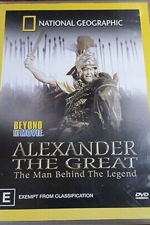Alexander the Great - The man behind the Legend's poster