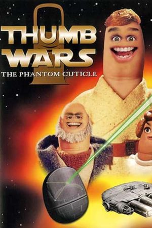 Thumb Wars: The Phantom Cuticle's poster