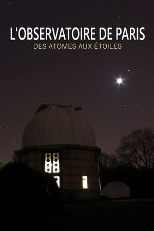 L'Observatoire de Paris, des atômes aux étoiles's poster