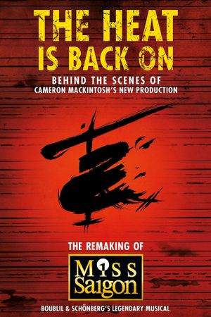 The Heat Is Back On: The Remaking of Miss Saigon's poster image