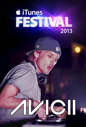 Avicii - Live at the iTunes festival London's poster