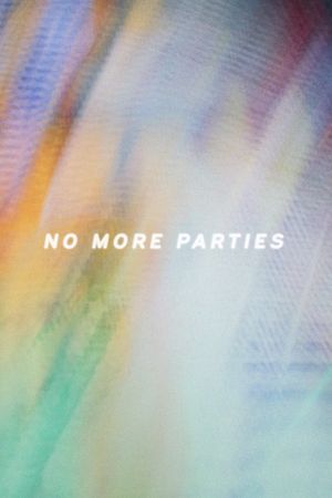 No More Parties's poster